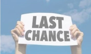 Last Chance!